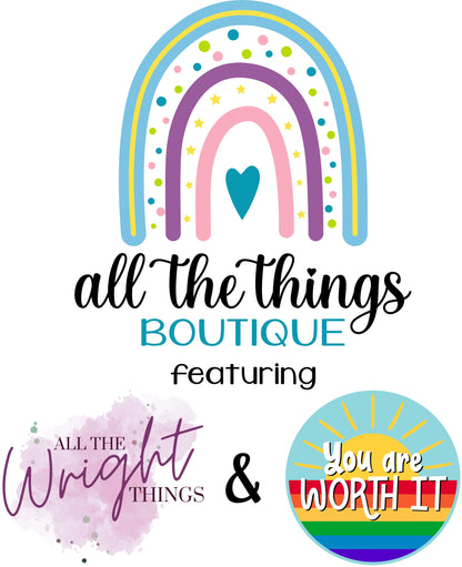 All the Things Boutique featuring All the Wright Things & You are Worth It, LLC